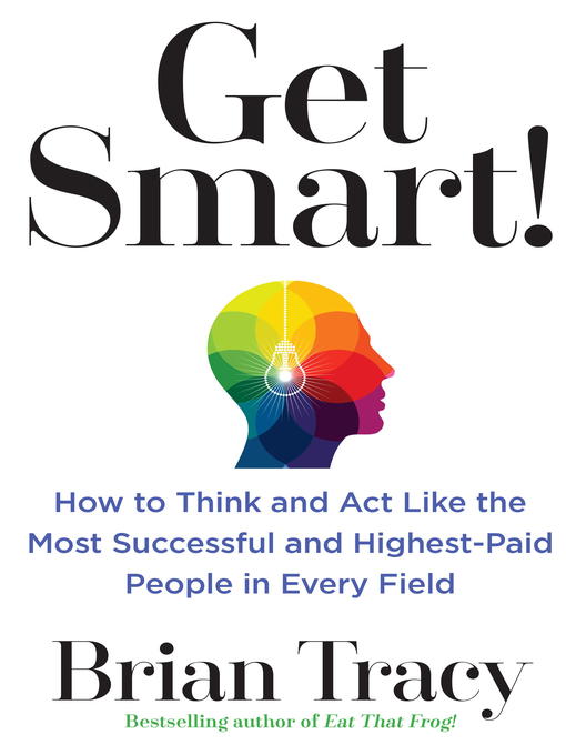 Title details for Get Smart! by Brian Tracy - Wait list